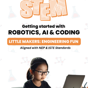 Little Makers: Engineering Fun – Volume 1