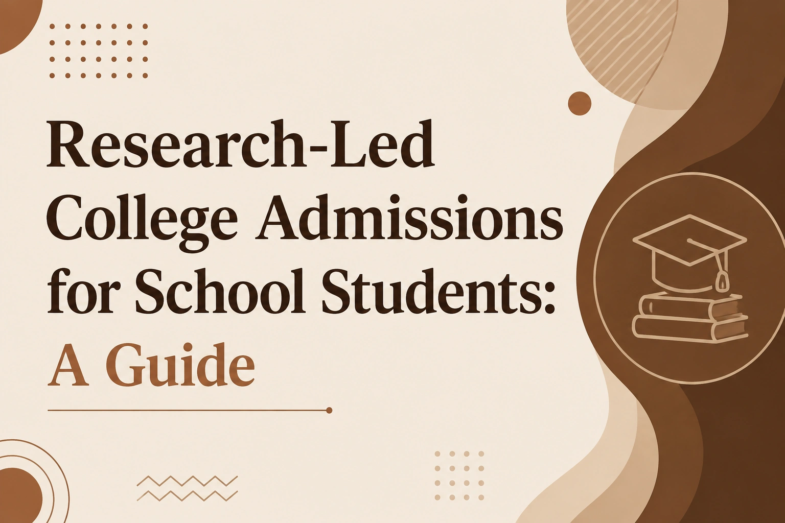 Research-led college admissions guide for school students
